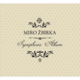 CD Miro Žbirka: Symphonic Album - Miroslav Žbirka - Český Pop Rock na CD CD ZBIRKA MIRO - SYMPHONIC ALBUM