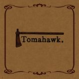 LP Tomahawk - Tomahawk LP Tomahawk - Tomahawk