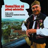 CD Domažlice sú pěkný městečko - České dechovky na vinylu Domažlice sú pěkný městečko - CD