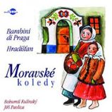 CD Bambini di Praga & Hradišťan - Moravské koledy CD Bambini di Praga & Hradišťan - Moravské koledy