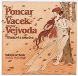 CD Poncar/Vejvoda/Vacek - Tři králové z roku dva CD Poncar/Vejvoda/Vacek - Tři králové z roku dva