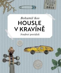 Housle v kravíně - CD, čte Ladislav Špiner - Bohumil Kos - Audioknihy - česká literatura Housle v kravíně - CD, čte Ladislav Špiner