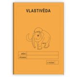 Vlastivěda 4. ročník - školní sešit Vlastivěda 4. ročník - školní sešit
