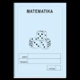 Matematika 1. ročník - školní sešit Matematika 1. ročník - školní sešit
