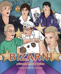 Bizarní průvodce českým virálem Bizarní průvodce českým virálem