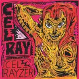 LP Cel Ray: Cel Rayzer - Cel Ray - Světový punk a metal na vinylu LP Cel Ray: Cel Rayzer