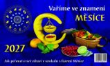 Kalendář 2027 stolní: VAŘÍME VE ZNAMENÍ MĚSÍCE - Stolní kalendáře Kalendář 2027 stolní: VAŘÍME VE ZNAMENÍ MĚSÍCE