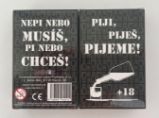 Piji, piješ, pijeme - Párty hra - Karetní hry Piji, piješ, pijeme - Párty hra
