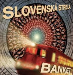 CD Banket - Slovenská strela - Světový Pop Rock na CD CD Slovenská strela