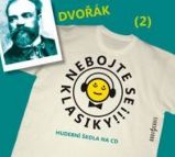 CD Nebojte se klasiky 2 - Antonín Dvořák - audiokniha