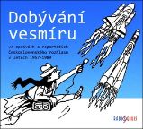 CD Dobývání vesmíru / ve zprávách a reportážích Československého rozhlasu 1957-1989 - audi - Audioknihy - populárně naučná CD Dobývání vesmíru