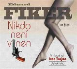 CD Nikdo není vinen - audiokniha - Eduard Fiker - Audioknihy - detektivky a napětí CD Nikdo není vinen