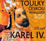 Toulky českou minulostí Speciál Karel IV. - 2 CD/mp3 - audiokniha - kolektiv autorů - Audioknihy - literatura faktu Toulky českou minulostí Speciál Karel IV. - 2 CD/mp3 - audiokniha