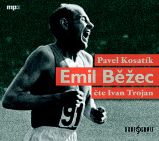 CD Emil Běžec (Čte Ivan Trojan) - audiokniha - Pavel Kosatík - Audioknihy - literatura faktu CD - Emil Běžec