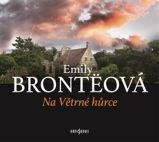 CD Na Větrné hůrce - audiokniha - Emily Brontë - Audioknihy - světová literatura CDmp3 Na Větrné hůrce