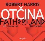 CD Otčina (Čte Jiří Vyorálek) - audiokniha - Robert Harris - Audioknihy - detektivky a napětí CD - Otčina