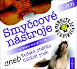 CD Nebojte se klasiky! 17 Smyčcové nástroje aneb Koňská oháňka tisíckrát jinak - audioknih - Klasická a vážná hudba CD Nebojte se klasiky! 17 Smyčcové nástroje aneb Koňská oháňka tisíckrát jinak