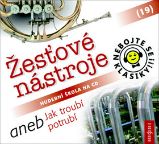 CD Nebojte se klasiky! 19 Žesťové nástroje aneb Jak troubí potrubí - audiokniha