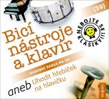CD Nebojte se klasiky! 20 Bicí nástroje a klavír aneb Uhodit hřebíček na hlavičku - audiok