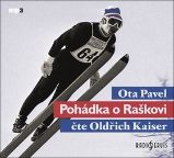 Pohádka o Raškovi - 2 CD (Čte Oldřich Kaiser) - audiokniha Pohádka o Raškovi - 2 CD (Čte Oldřich Kaiser) - audiokniha