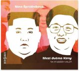 CD Mezi dvěma Kimy (Čte Barbora Goldmannová) - audiokniha - Nina Špitálníková - Právo CD Mezi dvěma Kimy