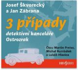 3 případy detektivní kanceláře Ostrozrak - 3 CDmp3 (Čte Martin Preiss, Michal Bumbálek, Lu - Jan Zábrana,Josef Škvorecký - Audioknihy - detektivky a napětí 3 případy detektivní kanceláře Ostrozrak - 3 CDmp3 (Čte Čte Martin Preiss, Michal Bumbálek