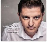 CD Jan Kučera Symphony No. 1, Violin concerto, Piano concerto - Světová klasická hudba na CD Jan Kučera Symphony No. 1, Violin concerto, Piano concerto - CD
