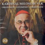 Kardinál Miloslav Vlk - Ohlédnutí, vzpomínky a zamyšlení - 2 CD - audiokniha