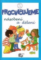 Procvičujeme násobení a dělení 2 Procvičujeme násobení a dělení 2