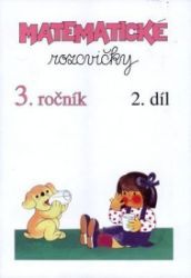 Matematické rozcvičky 3. ročník - 2.díl (příklady k procvičování) - Matematika pro 3. třídu Matematické rozcvičky 3. ročník - 2.díl (příklady k procvičování)
