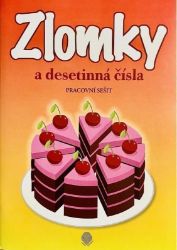 Zlomky a desetinná čísla - PS A5 (dort a třešně) - Matematika pro 1. stupeň ZŠ Zlomky a desetinná čísla - PS A5 (dort a třešně)