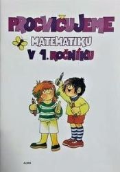 Procvičujeme matematiku v 1.ročníku - pracovní učebnice A4