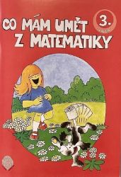 Co mám umět z matematiky 3.ročník Co mám umět z matematiky 3.ročník
