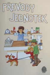 Převody jednotek pro 4. a 5.ročník - pracovní sešit