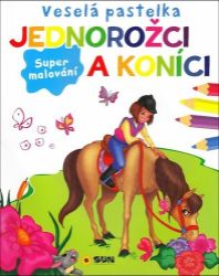 Veselá pastelka Jednorožci a koníci - Omalovánky koní Veselá pastelka Jednorožci a koníci