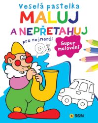 Veselá pastelka Maluj a nepřetahuj pro nejmenší - Supermalování - Omalovánky pro děti Veselá pastelka Maluj a nepřetahuj pro nejmenší - Supermalování