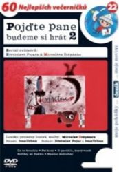 Pojďte pane, budeme si hrát 2. - DVD Pojďte pane, budeme si hrát 2. - DVD