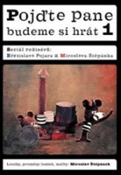 Pojďte pane, budeme si hrát 1.- DVD - Pohádky a rodinné filmy Pojďte pane, budeme si hrát 1.- DVD