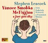 CD Vánoce Smolíka McFiggina - audiokniha - Stephen Leacock - Audioknihy - pro děti CDmp3 Vánoce Smolíka McFiggina a jiné povídky