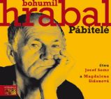 CD Pábitelé (Čtou Josef Somr a Magdalena Sidonová) - audiokniha - Bohumil Hrabal - Audioknihy - česká literatura Pábitelé - CDmp3 (Čtou Josef Somr a Magdalena Sidonová)