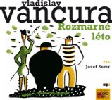 CD Rozmarné léto - Vladislav Vančura - Audioknihy - česká literatura CD Rozmarné léto (audiokniha)