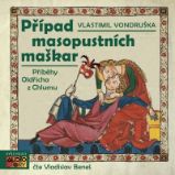 CD Případ masopustních maškar - Příběhy Oldřicha z Chlumu - audiokniha CD Případ masopustních maškar - Příběhy Oldřicha z Chlumu - audiokniha