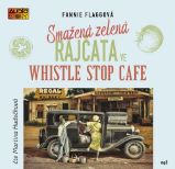 CD Smažená zelená rajčata ve Whistle Stop Cafe (Čte Martina Hudečková) - audiokniha - Fannie Flagg - Audioknihy - světová literatura Smažená zelená rajčata ve Whistle Stop Cafe - CDmp3 (Čte Martina Hudečková)
