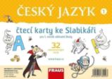 Český jazyk 1 pro ZŠ - Čtecí karty ke Slabikáři / nová generace Český jazyk 1 pro ZŠ - Čtecí karty ke Slabikáři / nová generace
