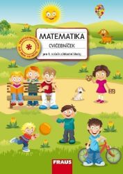 Matematika - Cvičebníček pro 1. ročník ZŠ Matematika - Cvičebníček pro 1. ročník ZŠ