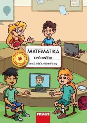 Matematika - Cvičebníček pro 5. ročník ZŠ - Matematika pro 5. třídu Matematika - Cvičebníček pro 5. ročník ZŠ