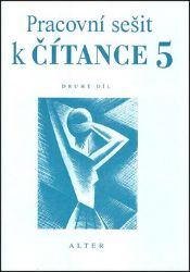 Pracovní sešit k Čítance 5/2 pro 5. ročník ZŠ - Hana Staudková,Miroslav Špika - Procvičování českého jazyka, testy Pracovní sešit k Čítance 5/2 pro 5. ročník ZŠ