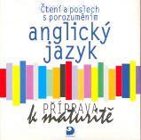 Anglický jazyk – čtení a poslech s porozuměním, příprava k maturitě -CD Anglický jazyk – čtení a poslech s porozuměním, příprava k maturitě -CD