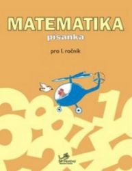 Matematika písanka pro 1. ročník - pro 1. ročník Matematika písanka pro 1. ročník - pro 1. ročník