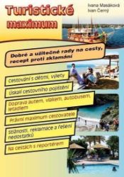 Turistické maximum - Dobré a užitečné rady na cesty, recept proti zklamání Turistické maximum - Dobré a užitečné rady na cesty, recept proti zklamání